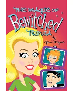 The Magic of Bewitched Trivia: Welcome to the Magic Show!