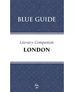 Blue Guide Literary Companion London