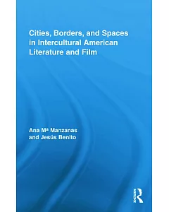 Cities, Borders and Spaces in Intercultural American Literature and Film