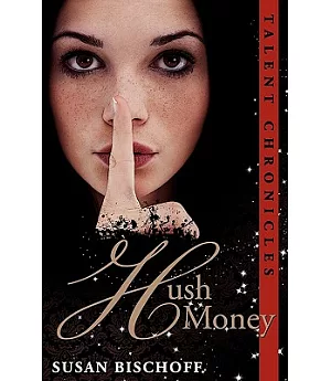 Hush Money: A Talent Chronicles Novel