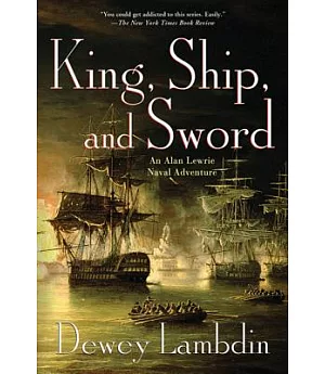 King, Ship, and Sword: An Alan Lewrie Naval Adventure