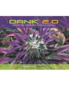 Dank 2.0: The Quest for the Very Best Marijuana Continues