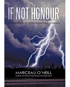 If Not Honour: A Case Against a Democratized America