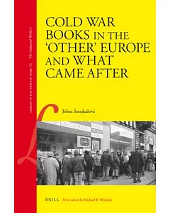 Cold War Books in the ’Other’ Europe and What Came After