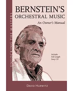 Bernstein’s Orchestral Music: An Owner’s Manual
