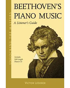 Beethoven’s Piano Music: A Listener’s Guide