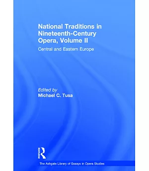 National Traditions in Nineteenth-Century Opera: Central and Eastern Europe