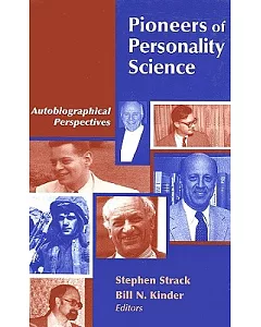 Pioneers of Personality Science: Autobiographical Perspectives