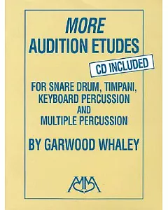 More Audition Etudes: For Snare Drum, Timpani, Keyboard Percussion And Multiple Percussion