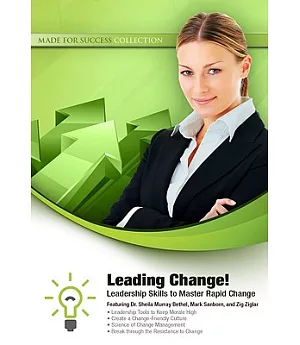 Leading Change!: Leadership Skills to Master Rapid Change: Library Edition