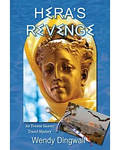 Hera’s Revenge: An Yvonne Suarez Travel Mystery