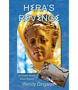 Hera’s Revenge: An Yvonne Suarez Travel Mystery