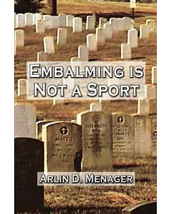 Embalming Is Not a Sport