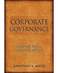 Corporate Governance: Promises Kept, Promises Broken
