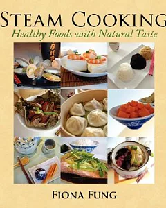 Steam Cooking: Healthy Foods With Natural Taste