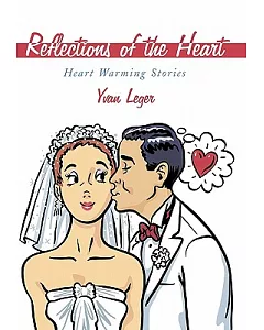 Reflections of the Heart: Heart Warming Stories