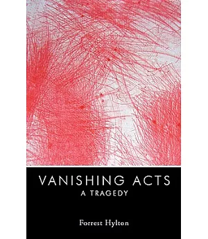 Vanishing Acts: A Tragedy