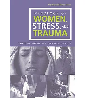 Handbook Of Women, Stress, And Trauma