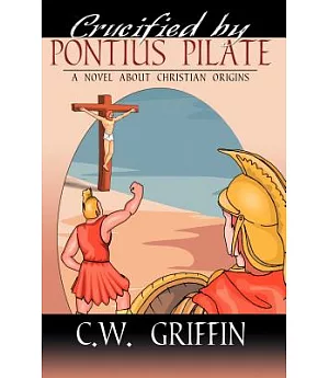 Crucified by Pontius Pilate
