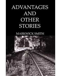 Advantages and Other Stories