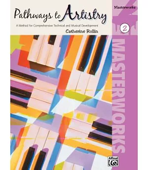 Masterworks 2: A Method for Comprehensive Technical and Musical Development