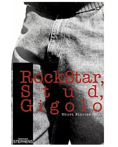 Rockstar, Stud, Gigolo