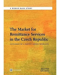 The Market for Remittance Services in the Czech Republic: Outcomes of a Survey Among Migrants