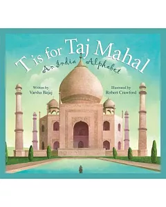 T Is for Taj Mahal: An India Alphabet