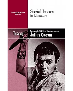 Tyranny in William Shakespeare’s Julius Caesar