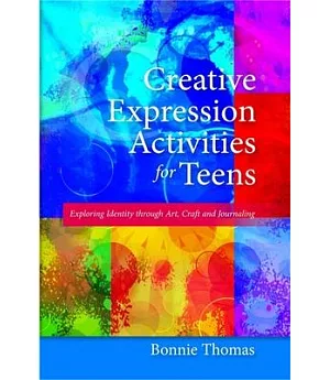 Creative Expression Activities for Teens: Exploring Identity Through Art, Craft and Journaling