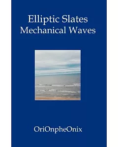 Elliptic Slates: Mechanical Waves