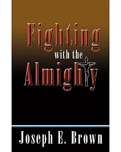 Fighting With the Almighty