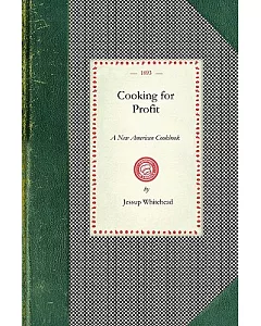 Cooking for Profit: A New American Cookbook