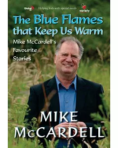 The Blue Flames That Keep Us Warm: Mike mccardell’s Favourite Stories