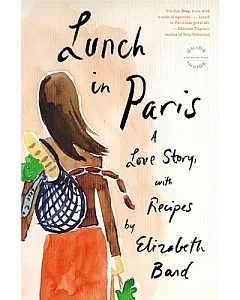 Lunch in Paris: A Love Story, With Recipes