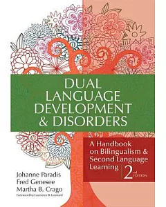 Dual Language Development & Disorders: A Handbook on Bilingualism and Second Language Learning