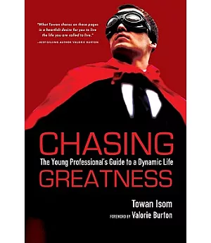Chasing Greatness: The Young Professional’s Guide to a Dynamic Life