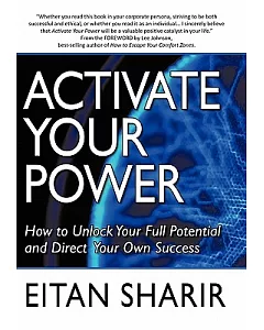 Activate Your Power: How to Unlock Your Full Potential and Direct Your Own Success