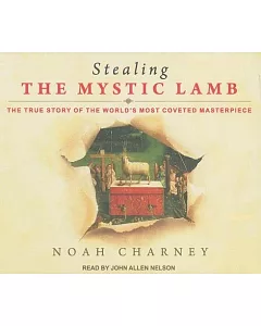 Stealing the Mystic Lamb: The True Story of the World’s Most Coveted Masterpiece