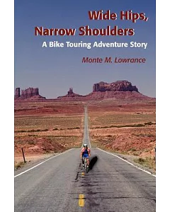 Wide Hips, Narrow Shoulders: A Bike Touring Adventure Story