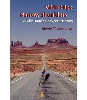 Wide Hips, Narrow Shoulders: A Bike Touring Adventure Story