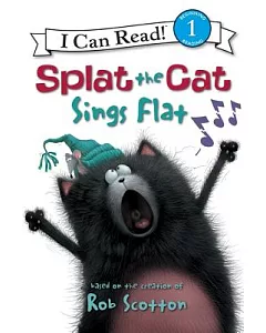 Splat the Cat Sings Flat