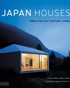 Japan Houses: Ideas for 21st Century Living