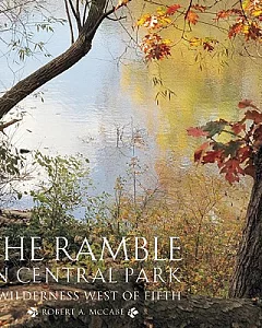 The Ramble in Central Park: A Wilderness West of Fifth