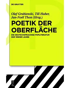 Poetik Der Oberflache: Die Deutschsprachige Popliteratur Der 1990er Jahre