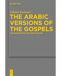 The Arabic Versions of the Gospels: The Manuscripts and Their Families