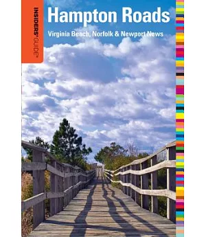 Insiders’ Guide to Hampton Roads: Virginia Beach, Norfolk & Newport News