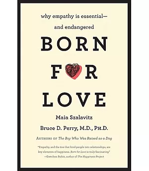 Born for Love: Why Empathy Is Essential--and Endangered