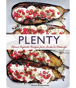Plenty: Vibrant Vegetable Recipes from London’s Ottolenghi