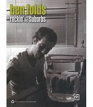 Ben Folds Rockin’’ the Suburbs: Piano, Vocal, Guitar